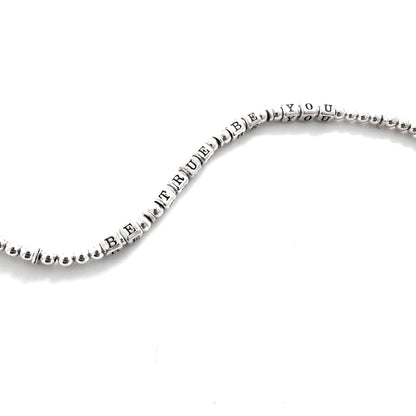 Be Yourself, Everyone Else is Already Taken Sterling Silver Mantra Bracelet; To Thine Ownself Be True, Be True, Be You gift jewelry bracelet in all sterling silver  beads